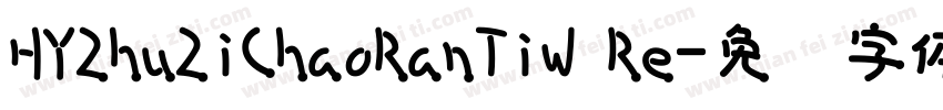 HYZhuZiChaoRanTiW Re字体转换